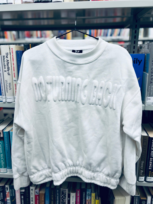 “NO TURNING BACK” Heavyweight Crewneck